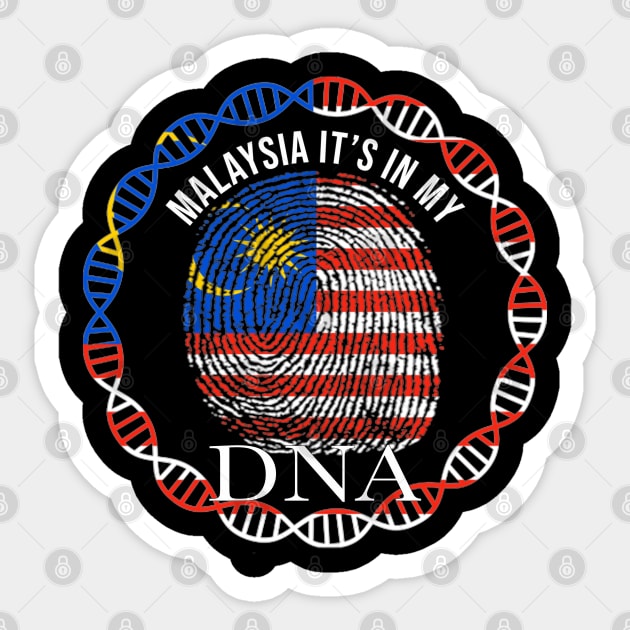 Malaysia Its In My DNA - Gift for Malaysian From Malaysia Sticker by Country Flags